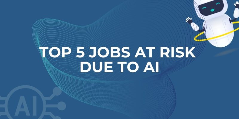 top-five-jobs-at-risk-of-ai