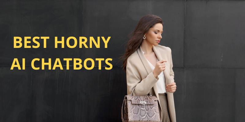 Best Horny AI Chatbots